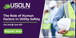 USOLN Webinar - The Role of Human Factors in Utility Safety
